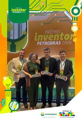 quatro pessoas posam sorrindo e segurando prêmios no "Prêmio Inventor Petrobras 2026". Ao fundo, há um painel verde e amarelo com circuitos. Abaixo, os logos da Petrobras e do Governo do Brasil.