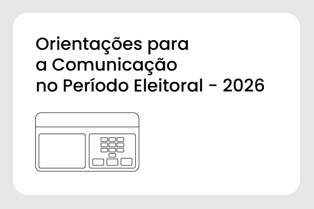 Banner sobre Orientações para a Comunicação no Período Eleitoral - 2026