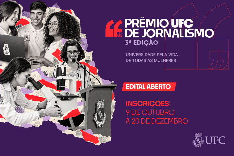 Card de divulga&ccedil;&atilde;o da 3&ordf; edi&ccedil;&atilde;o do Pr&ecirc;mio UFC de Jornalismo, com colagem de estudantes, pesquisadora e mulher em um p&uacute;lpito. Em fundo roxo, destaca o tema &ldquo;Universidade pela vida de todas as mulheres&rdquo; e informa inscri&ccedil;&otilde;es at&eacute; 20 de dezembro